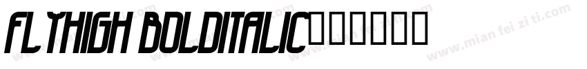 FlyHigh BoldItalic字体转换